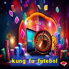 kung fu futebol clube dublado download utorrent